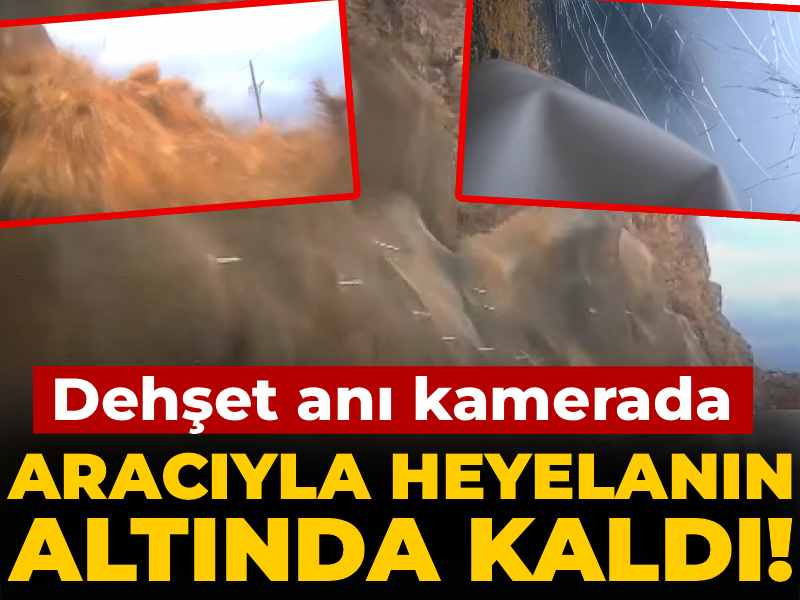 Aracıyla heyelanın altında kaldı! Dehşet anı kamerada