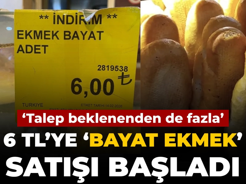 6 TL’ye ‘bayat ekmek’ satışı başladı