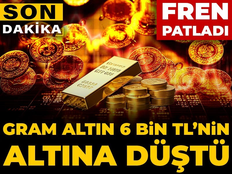 Gram altın 6 bin altına düştü
