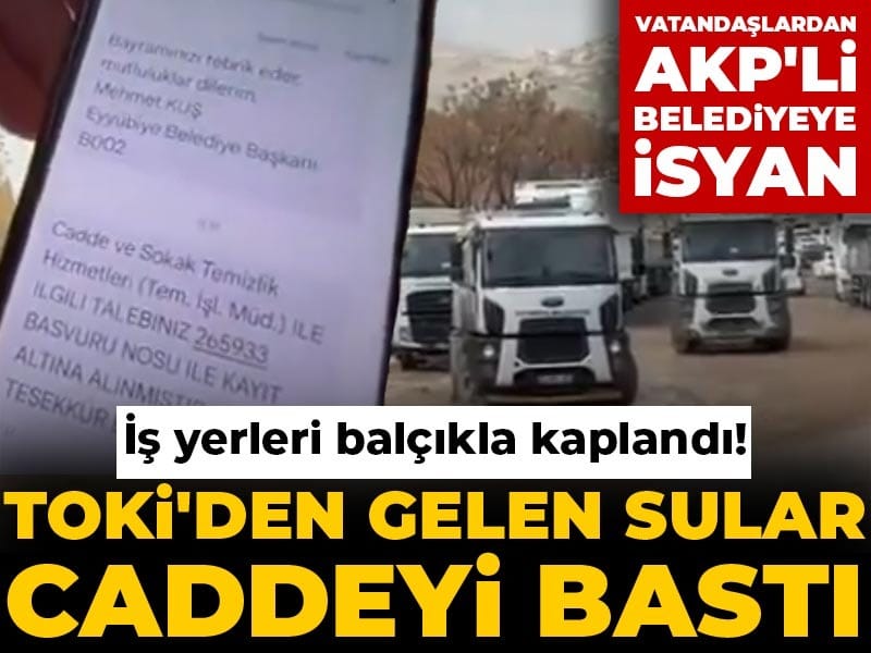 TOKİ'den gelen sular caddeyi bastı, iş yerleri balçıkla kaplandı! Vatandaşlardan AKP'li belediyeye isyan
