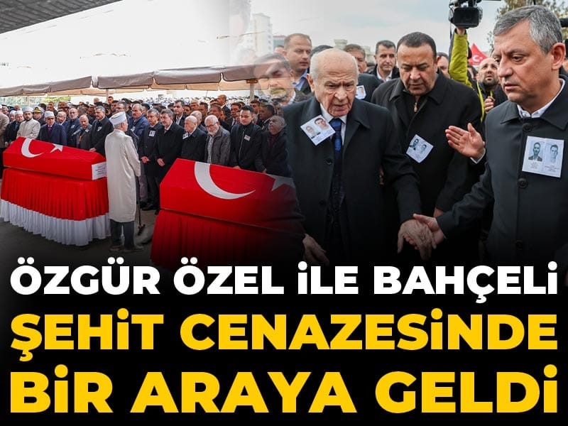 Özgür Özel ile Bahçeli şehit cenazesinde bir araya geldi