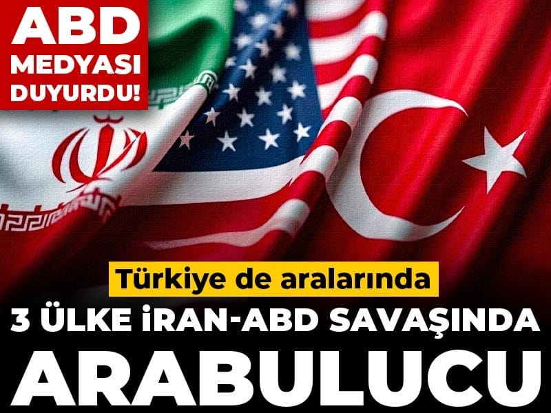 ABD medyası duyurdu! Türkiye de aralarında: 3 ülke İran–ABD savaşında arabulucu