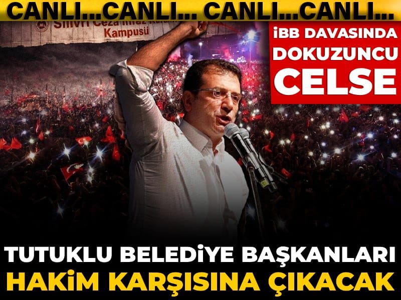 İBB Davası'da dokuzuncu celse: Tutuklu başkanlar savunma yapacak