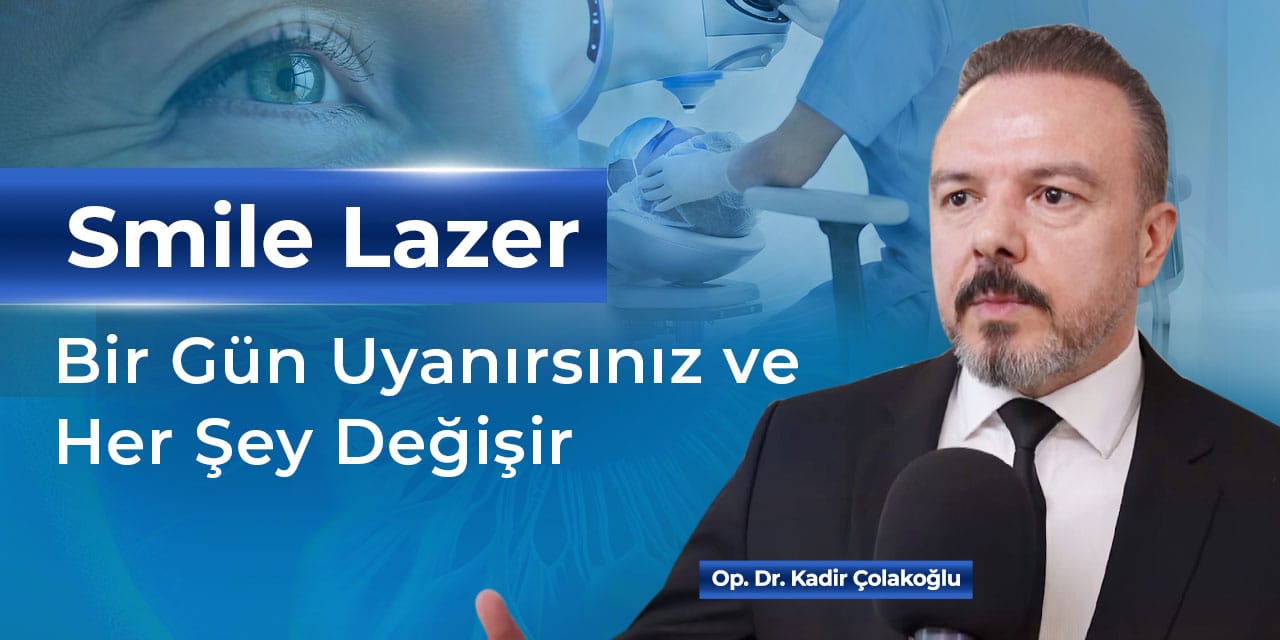 Smile Lazer: Bir Gün Uyanırsınız ve Her Şey Değişir