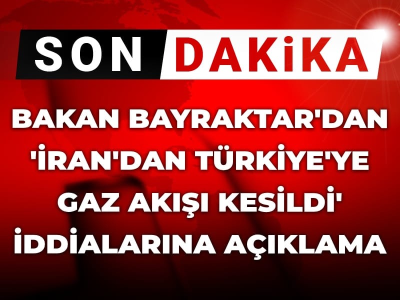 İran'dan Türkiye'ye gaz akışı kesildi mi? Bakan Bayraktar açıkladı...