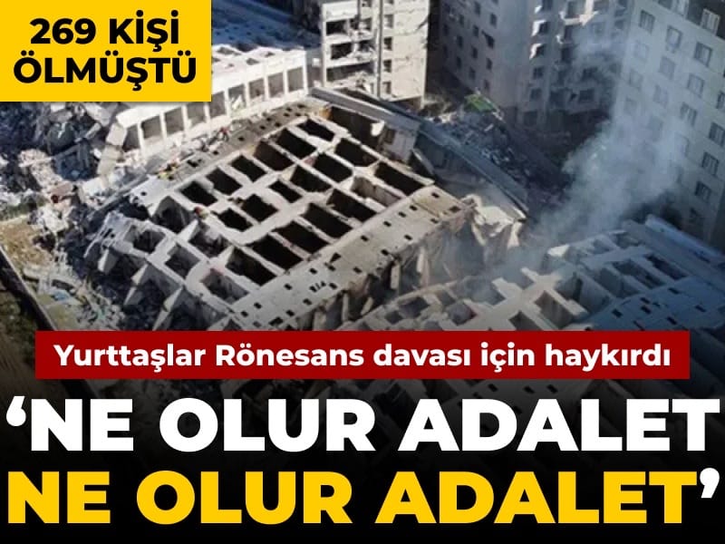 Yurttaşlar 269 kişinin öldüğü Rönesans Rezidans davası için haykırdı: Ne olur adalet!