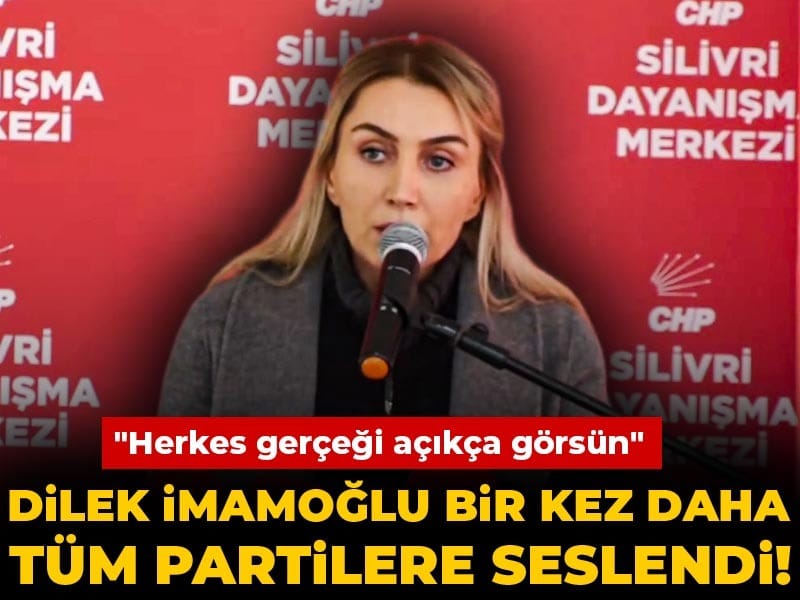 Dilek İmamoğlu bir kez daha tüm partilere seslendi! 