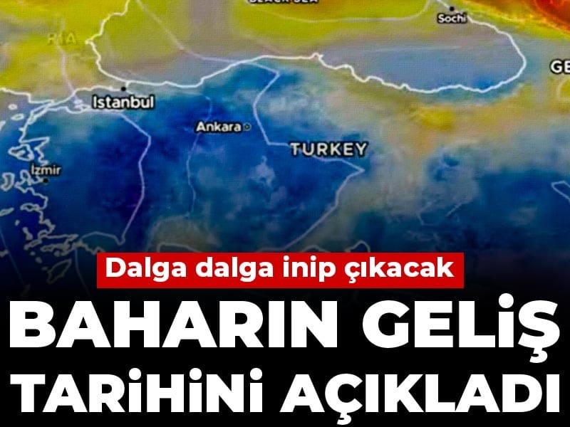 Baharın geliş tarihini açıkladı: Dalga dalga inip çıkacak