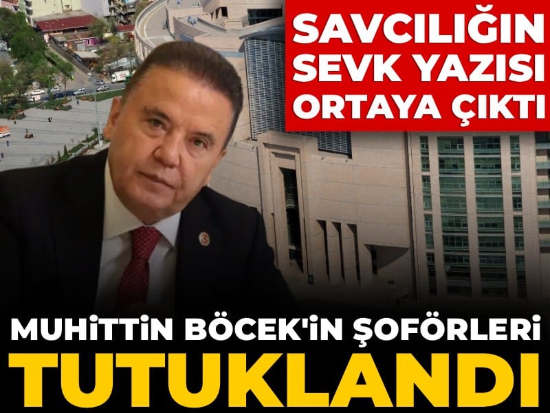 Son Dakika | Muhittin Böcek'in şoförleri tutuklandı! Savcının sevk gerekçesi ortaya çıktı