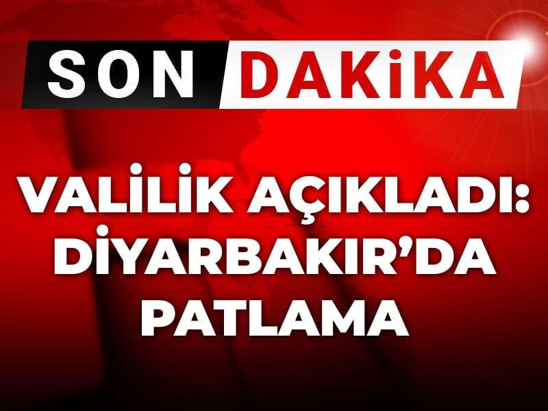 Son Dakika | Valilik açıkladı: Diyarbakır'da patlama