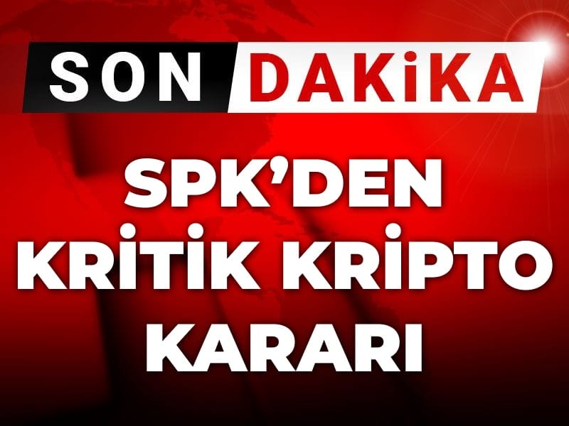 Son Dakika | SPK'den kritik kripto kararı