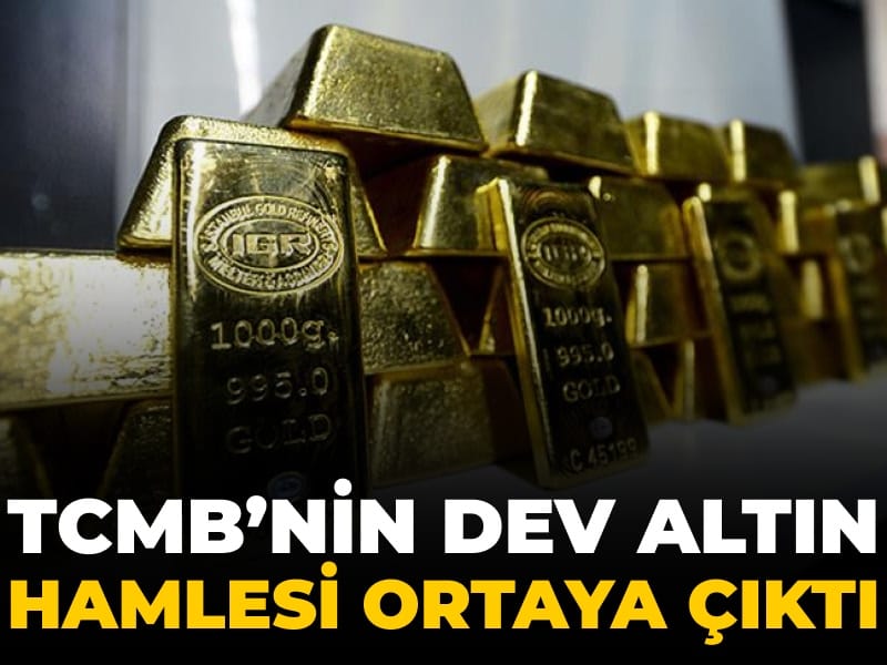 TCMB'nin dev altın hamlesi ortaya çıktı
