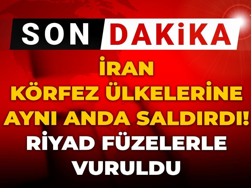 Son dakika | İran körfez ülkelerine aynı anda saldırdı! Riyad füzelerle vuruldu