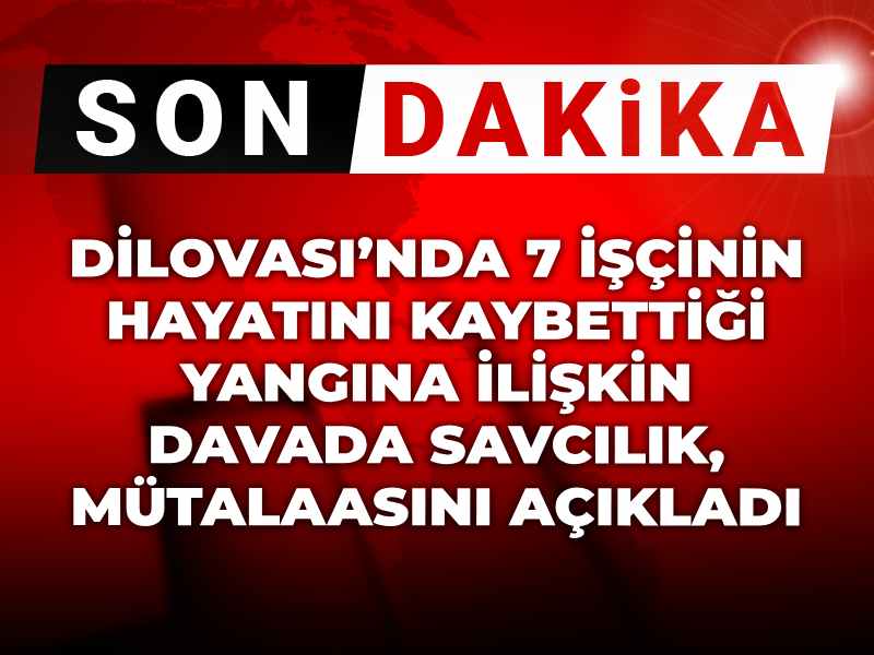 Son dakika | Dilovası faciasında savcı mütalaasını açıkladı: 3'ü çocuk 7 işçi ölmüştü!