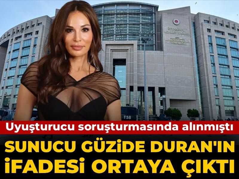 Uyuşturucudan alınmıştı! Sunucu Güzide Duran'ın ifadesi ortaya çıktı