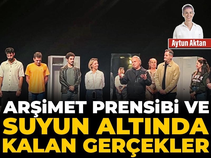 Arşimet prensibi ve suyun altında kalan gerçekler