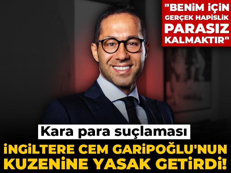 İngiltere Cem Garipoğlu'nun kuzenine yasak getirdi! Kara para suçlaması