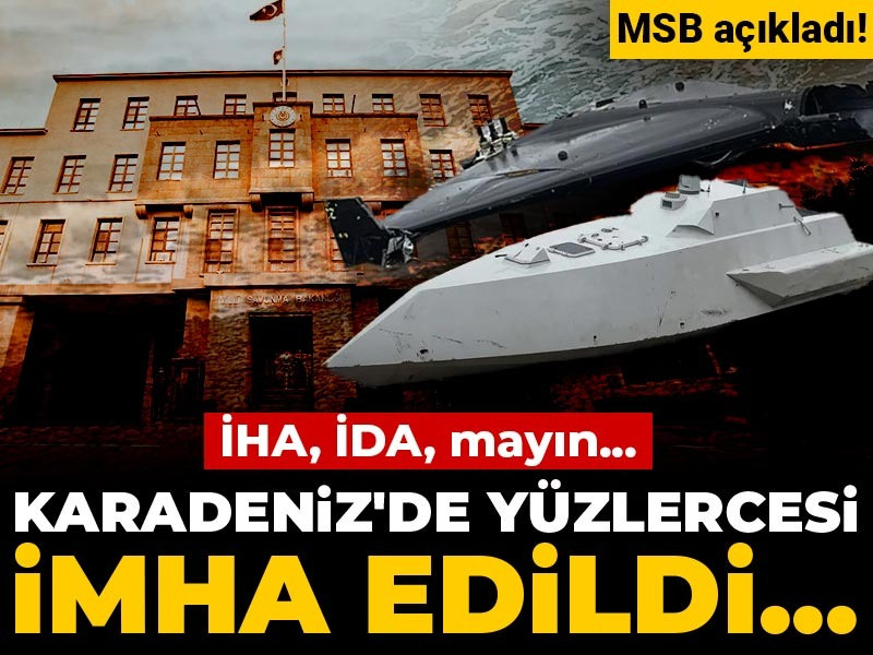 Son Dakika | MSB açıkladı! Karadeniz'de yüzlercesi imha edildi.... İHA, İDA, mayın...