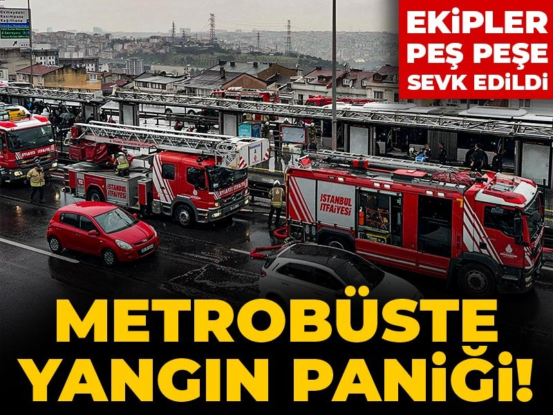 Son Dakika | Metrobüste yangın paniği! Ekipler peş peşe sevk edildi