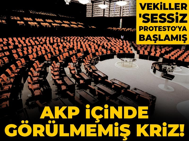 AKP içinde görülmemiş kriz! Vekiller 'Sessiz protesto'ya başlamış