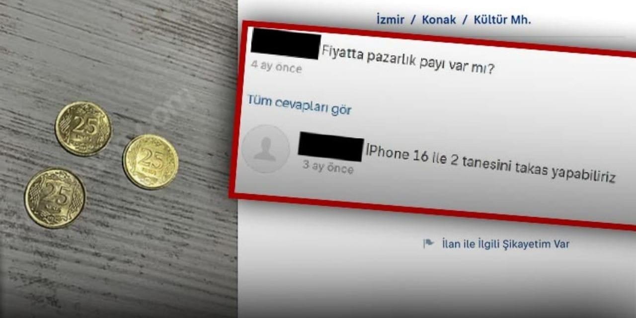 25 kuruşluk madeni para için 90 bin lira isteyip iPhone ile takas teklif etti