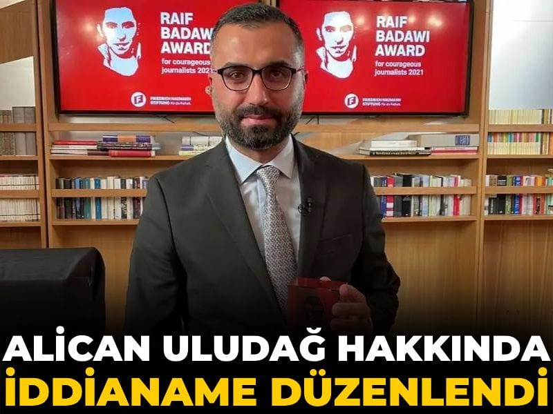 Son dakika | Gazeteci Alican Uludağ hakkında iddianame düzenlendi