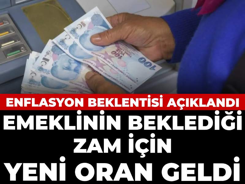 Emeklinin beklediği zam için yeni oran geldi: Enflasyon beklentisi açıklandı