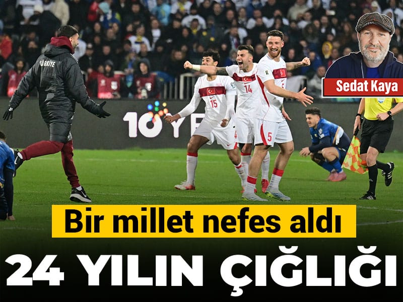 24 yılın çığlığı: Bir millet nefes aldı