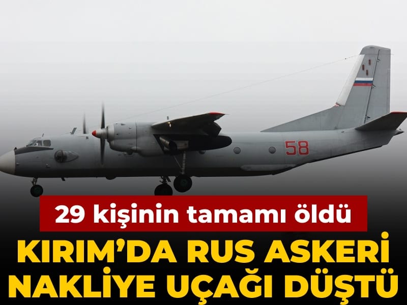Son Dakika | Rus askeri uçağı düştü: 29 ölü
