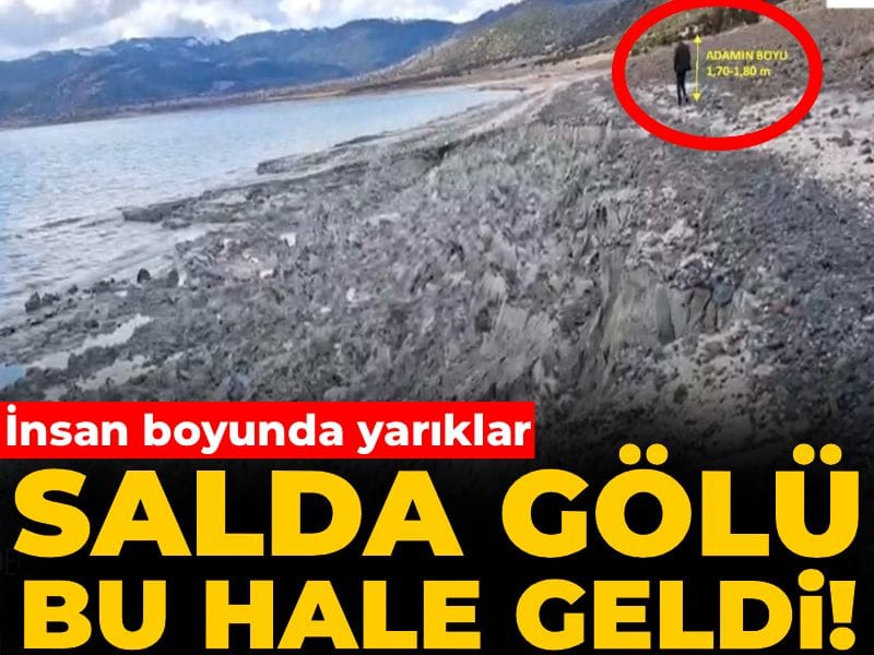 Salda Gölü'nde insan boyunu aşan yarıklar! Bu hale geldi...