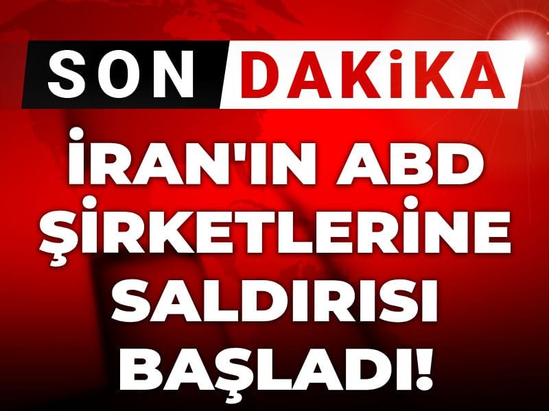 Son dakika | İran'ın ABD şirketlerine saldırısı başladı!