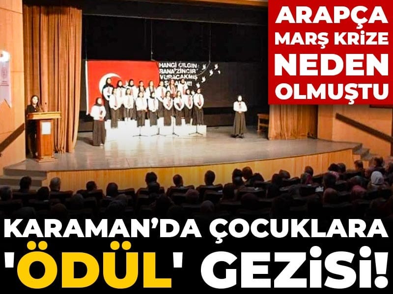 Arapça marş krize neden olmuştu: Karaman’da çocuklara 'ödül' gezisi!