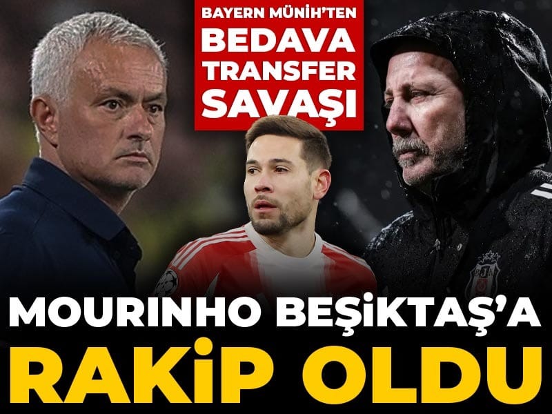 Mourinho Beşiktaş'a rakip oldu: Bayern Münih'ten bedava transfer