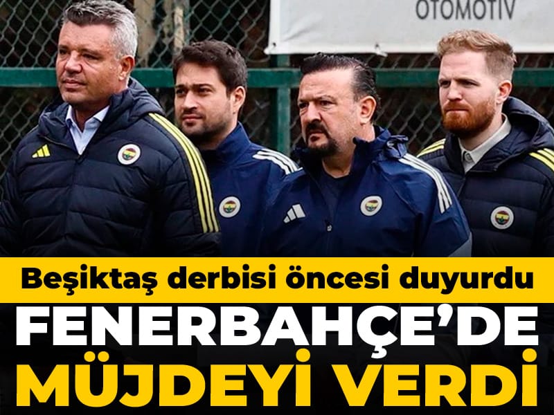 Fenerbahçe'de derbi öncesi müjdeyi verdi