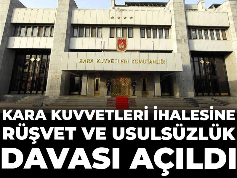 Kara Kuvvetleri ihalesinde rüşvet ve usulsüzlük davası