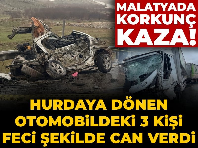 Malatya'da korkunç kaza! Otomobil ile TIR kafa kafaya çarpıştı: 3 ölü 1 yaralı