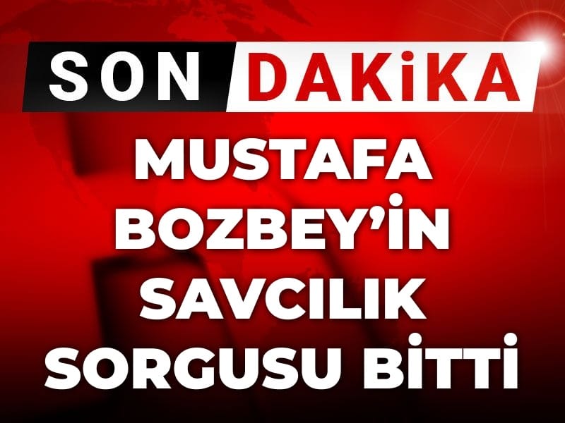 Son Dakika | Mustafa Bozbey'in savcılık sorgusu bitti