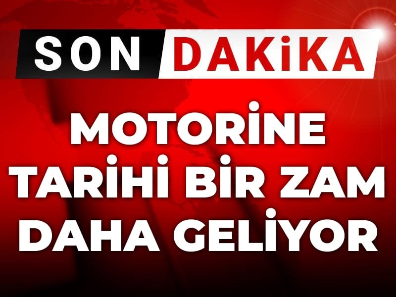 Son Dakika | Motorine tarihi bir zam daha geliyor