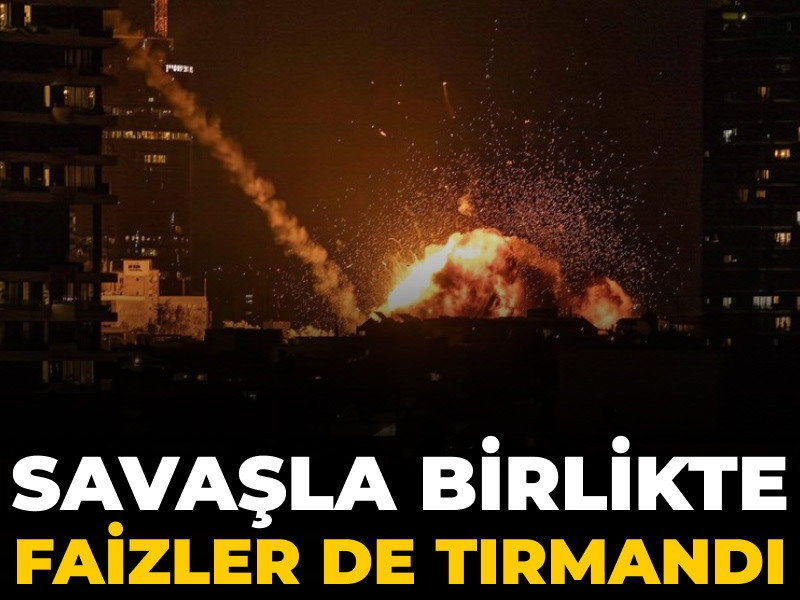 Savaşla birlikte faizler de tırmandı