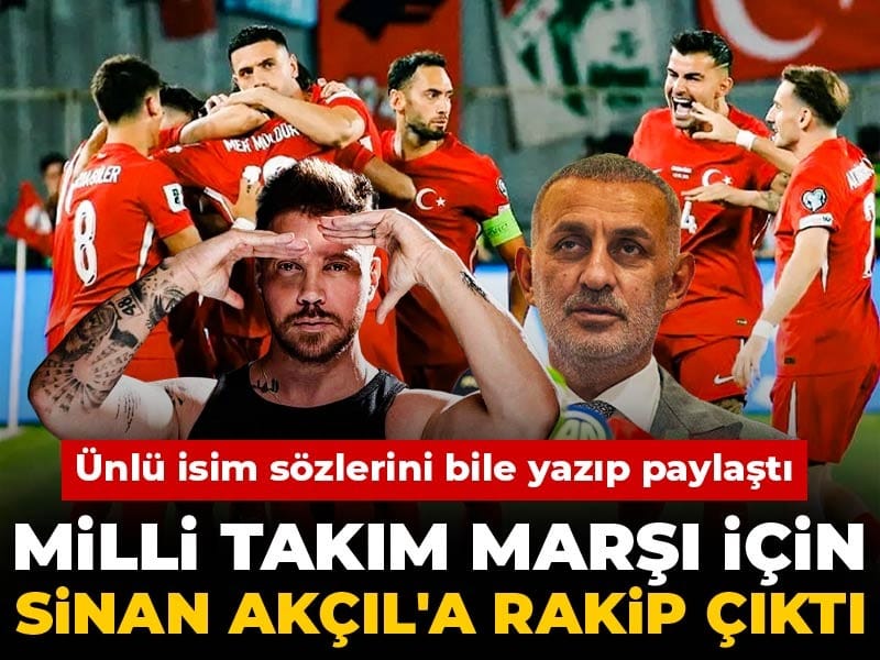 Milli marş için Sinan Akçıl'a rakip çıktı: Ünlü isim sözlerini bile yazıp paylaştı