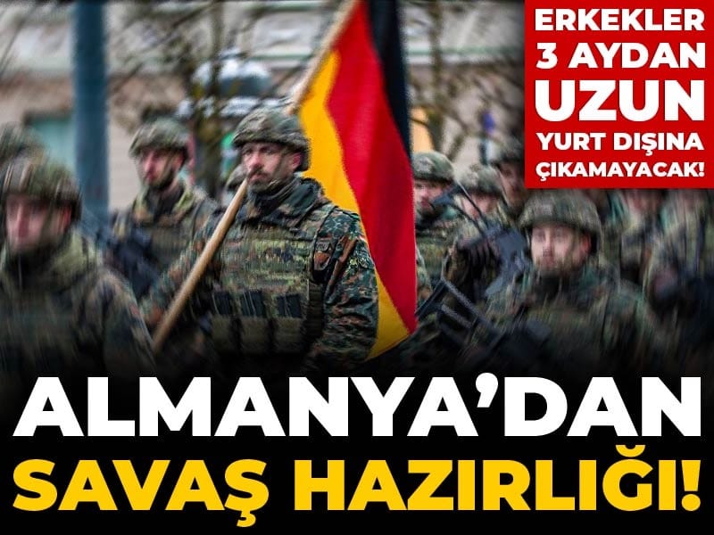 Almanya’dan savaş hazırlığı! Erkekler 3 aydan uzun yurt dışına çıkamayacak!