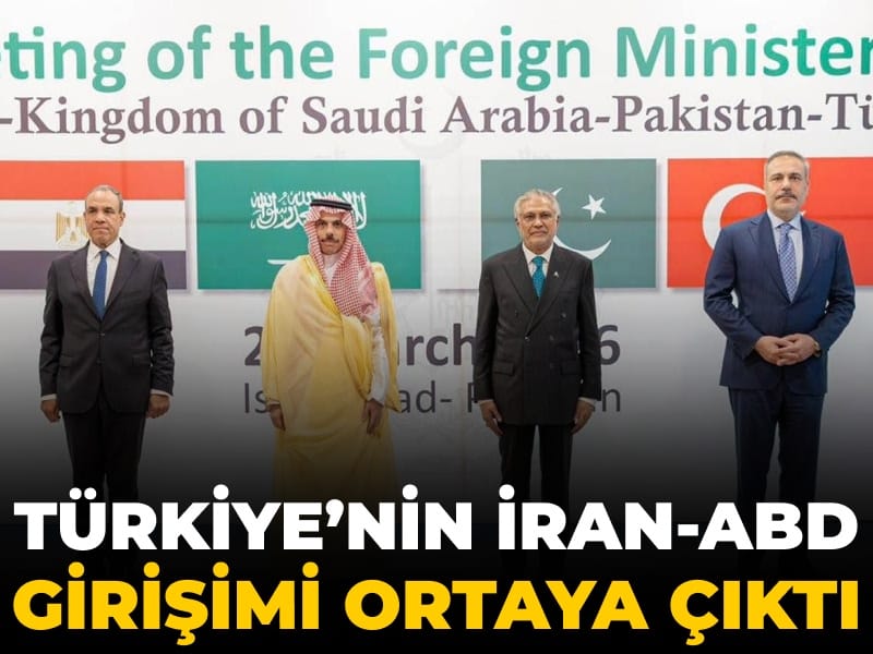 Türkiye'nin İran-ABD girişimi ortaya çıktı