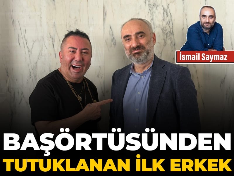 Başörtüsünden tutuklanan ilk erkek