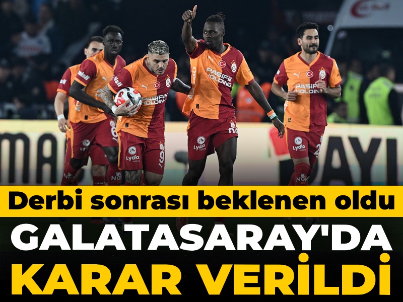 Galatasaray'da Trabzonspor derbisi sonrası beklenen karar çıktı