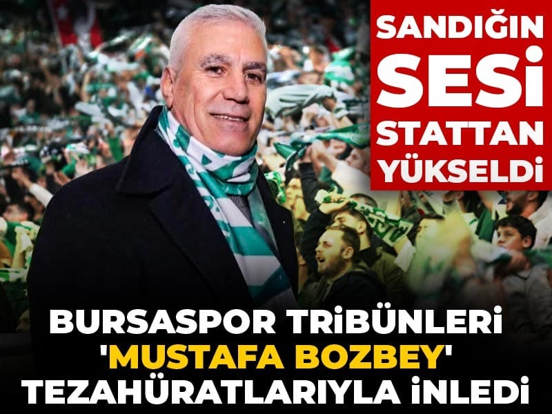 Sandığın sesi stattan yükseldi! Bursaspor tribünleri 'Mustafa Bozbey' tezahüratlarıyla inledi
