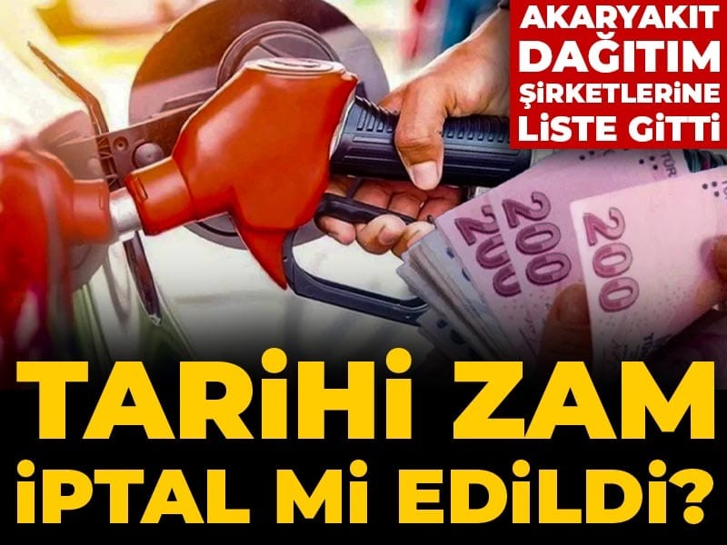Tarihi zam iptal mi edildi? Akaryakıt dağıtım şirketlerine liste gitti