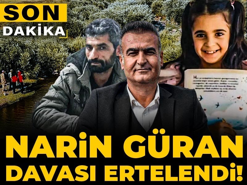 Son dakika | Narin Güran Davası ertelendi!