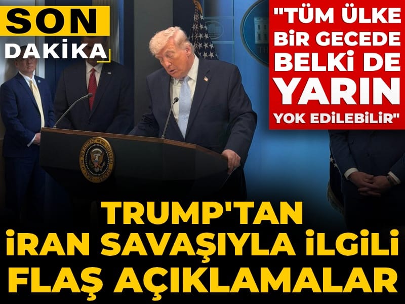 Son Dakika | Trump'tan İran savaşıyla ilgili flaş açıklamalar