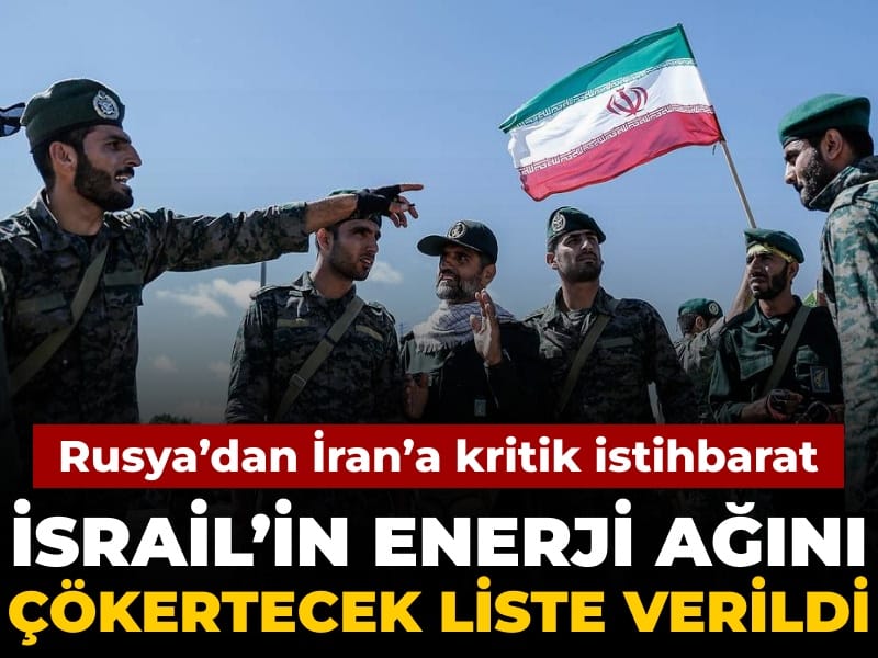 Rusya İran'a İsrail'i felç edecek istihbaratı verdi