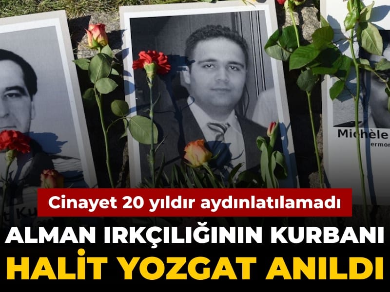 Alman ırkçılığının kurbanı Halit Yozgat anıldı: Cinayet 20 yıldır aydınlatılamadı...